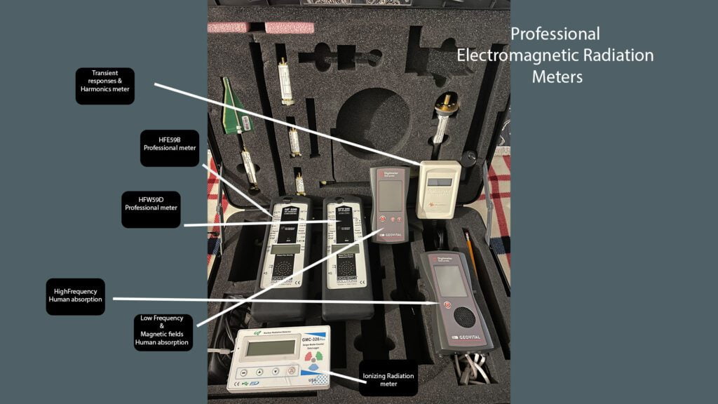 meters needed to be used by a professional EMF expert, professional meters from Gigahertz Solutions as well as Geovatal academy.